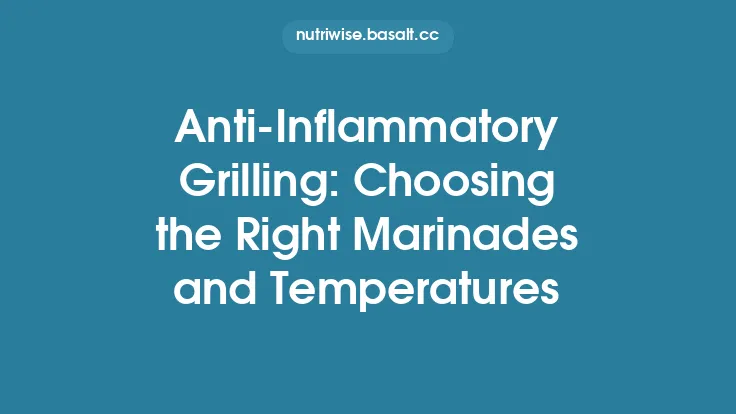 Anti‑Inflammatory Grilling: Choosing the Right Marinades and Temperatures Thumbnail