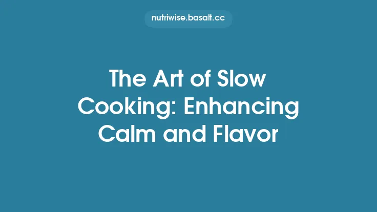 The Art of Slow Cooking: Enhancing Calm and Flavor Thumbnail
