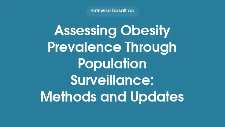 Assessing Obesity Prevalence Through Population Surveillance: Methods and Updates Thumbnail