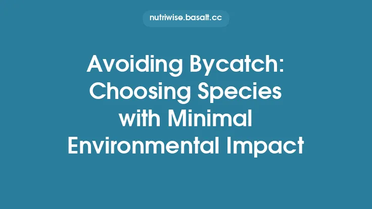 Avoiding Bycatch: Choosing Species with Minimal Environmental Impact Thumbnail