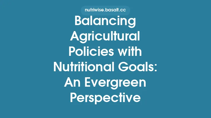 Balancing Agricultural Policies with Nutritional Goals: An Evergreen Perspective Thumbnail