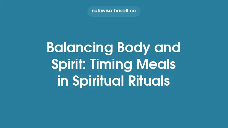 Balancing Body and Spirit: Timing Meals in Spiritual Rituals Thumbnail