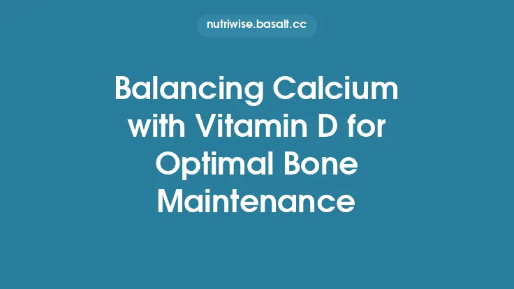 Balancing Calcium with Vitamin D for Optimal Bone Maintenance Thumbnail