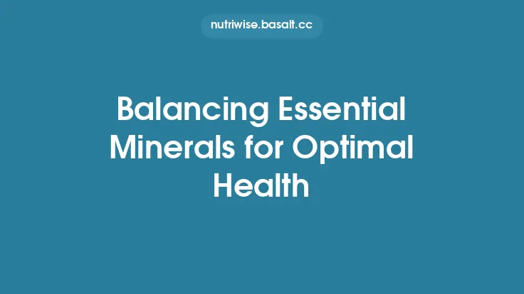 Balancing Essential Minerals for Optimal Health Thumbnail