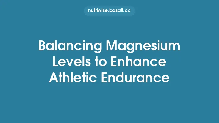 Balancing Magnesium Levels to Enhance Athletic Endurance Thumbnail