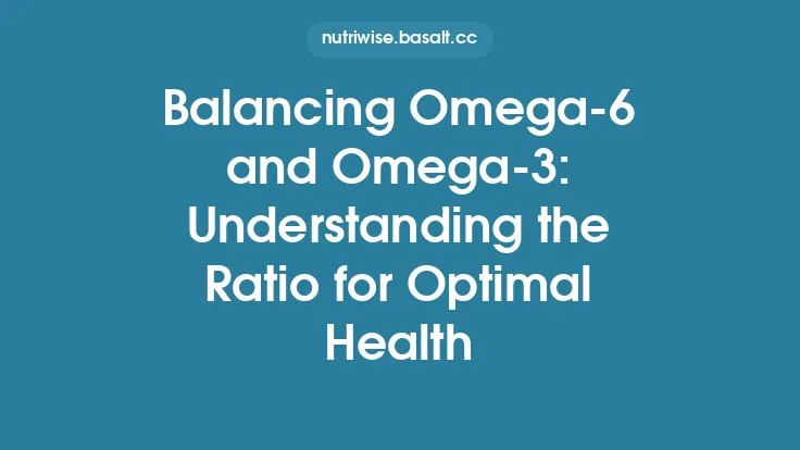 Balancing Omega‑6 and Omega‑3: Understanding the Ratio for Optimal Health Thumbnail