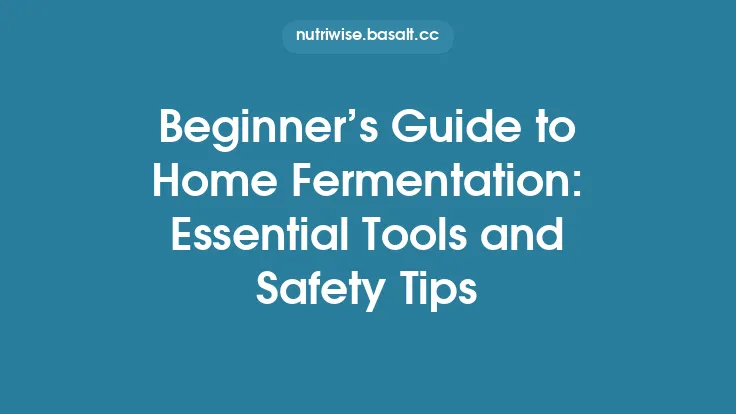 Beginner’s Guide to Home Fermentation: Essential Tools and Safety Tips Thumbnail