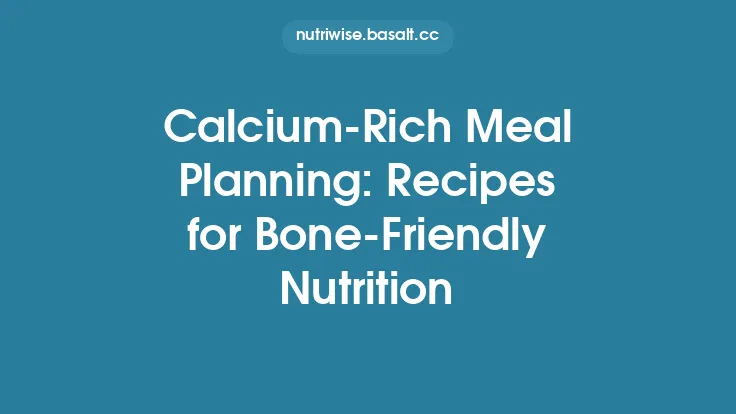 Calcium‑Rich Meal Planning: Recipes for Bone‑Friendly Nutrition Thumbnail