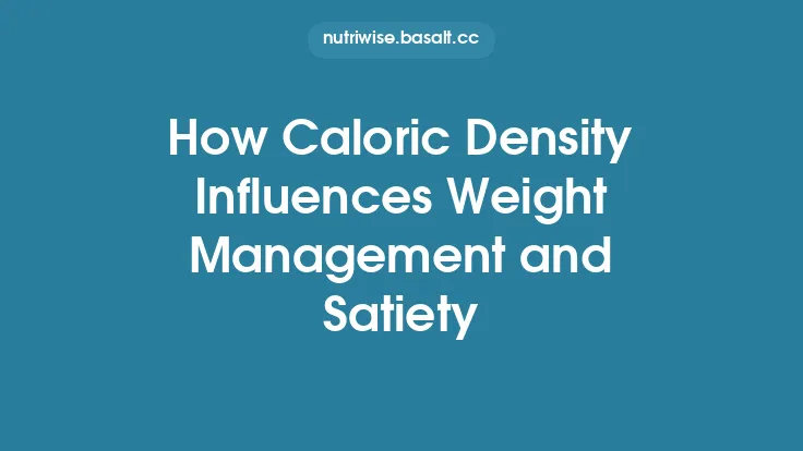 How Caloric Density Influences Weight Management and Satiety Thumbnail