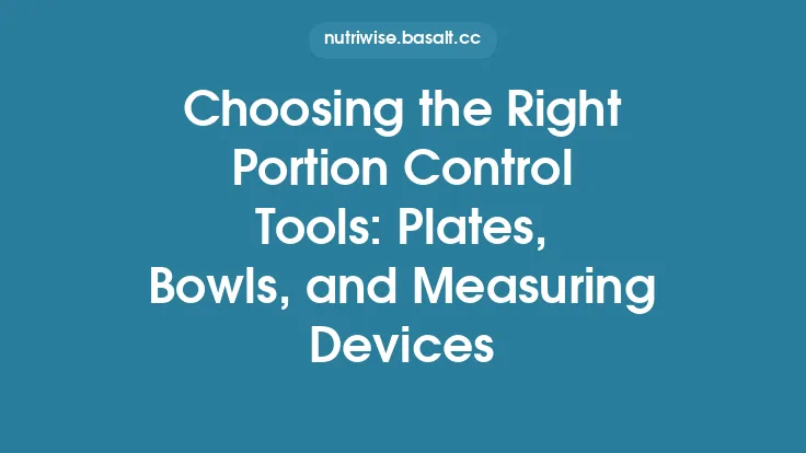 Choosing the Right Portion Control Tools: Plates, Bowls, and Measuring Devices Thumbnail