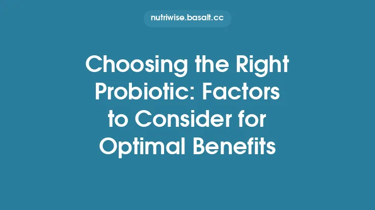 Choosing the Right Probiotic: Factors to Consider for Optimal Benefits Thumbnail