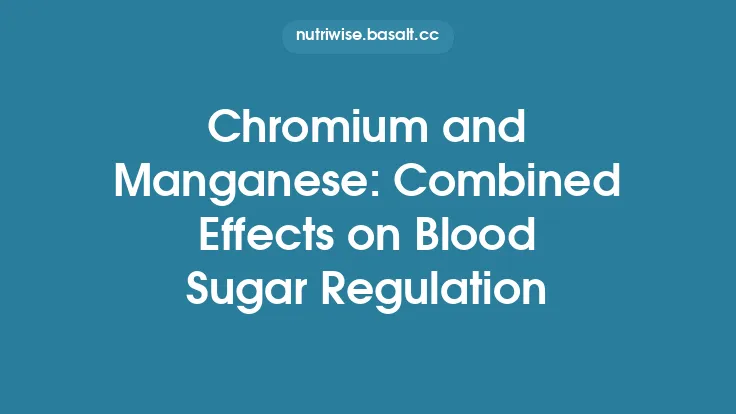 Chromium and Manganese: Combined Effects on Blood Sugar Regulation Thumbnail