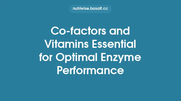 Co‑factors and Vitamins Essential for Optimal Enzyme Performance Thumbnail