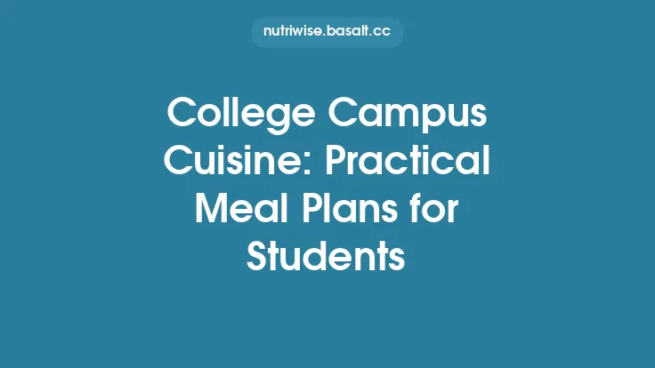 College Campus Cuisine: Practical Meal Plans for Students Thumbnail