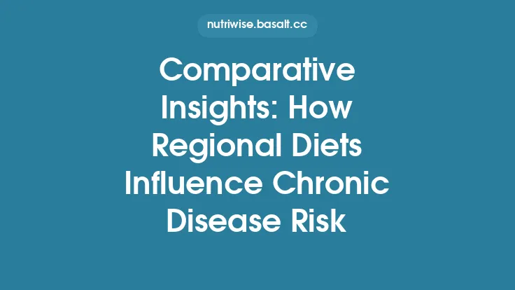Comparative Insights: How Regional Diets Influence Chronic Disease Risk Thumbnail