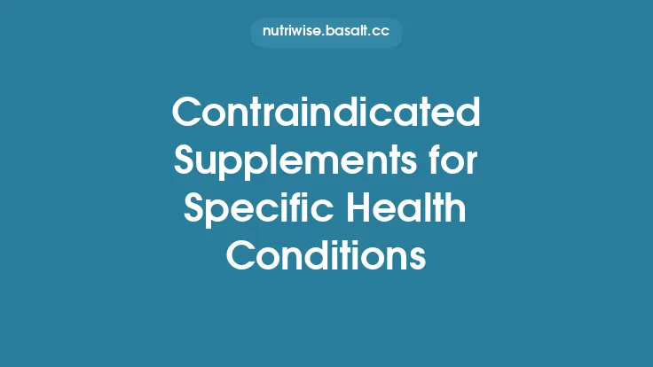 Contraindicated Supplements for Specific Health Conditions Thumbnail