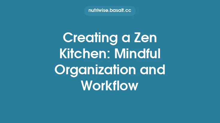 Creating a Zen Kitchen: Mindful Organization and Workflow Thumbnail