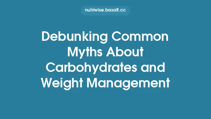 Debunking Common Myths About Carbohydrates and Weight Management Thumbnail