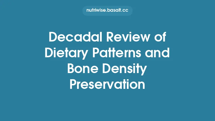 Decadal Review of Dietary Patterns and Bone Density Preservation Thumbnail