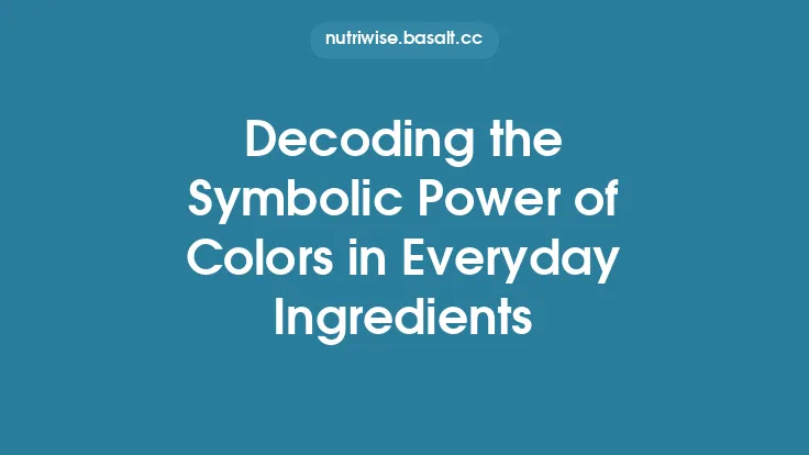 Decoding the Symbolic Power of Colors in Everyday Ingredients Thumbnail