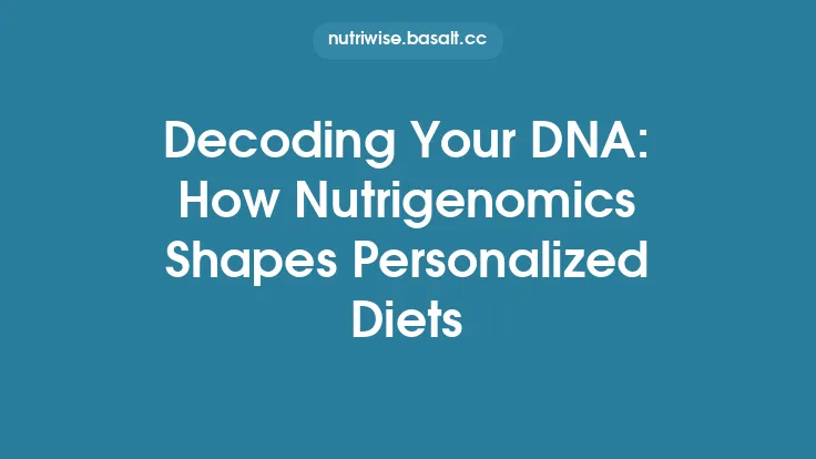 Decoding Your DNA: How Nutrigenomics Shapes Personalized Diets Thumbnail