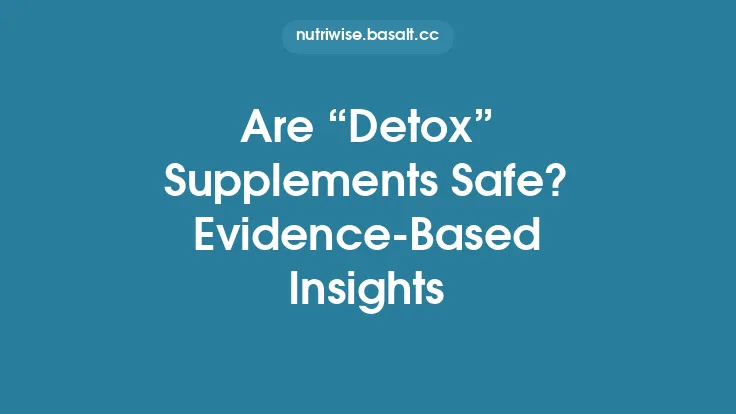 Are “Detox” Supplements Safe? Evidence‑Based Insights Thumbnail