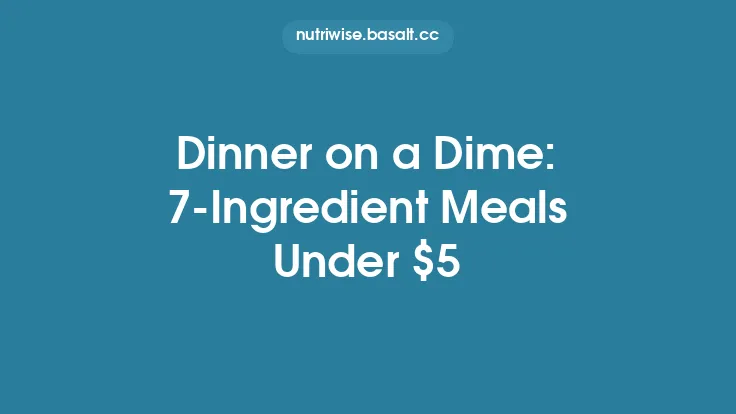 Dinner on a Dime: 7‑Ingredient Meals Under $5 Thumbnail