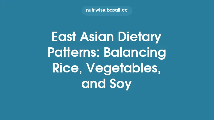 East Asian Dietary Patterns: Balancing Rice, Vegetables, and Soy Thumbnail