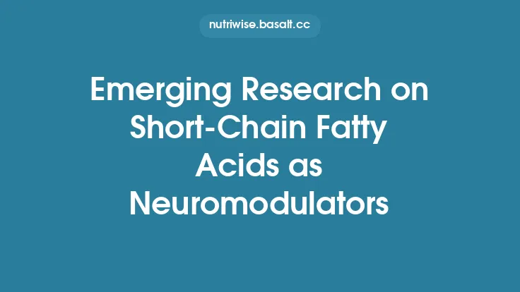 Emerging Research on Short‑Chain Fatty Acids as Neuromodulators Thumbnail