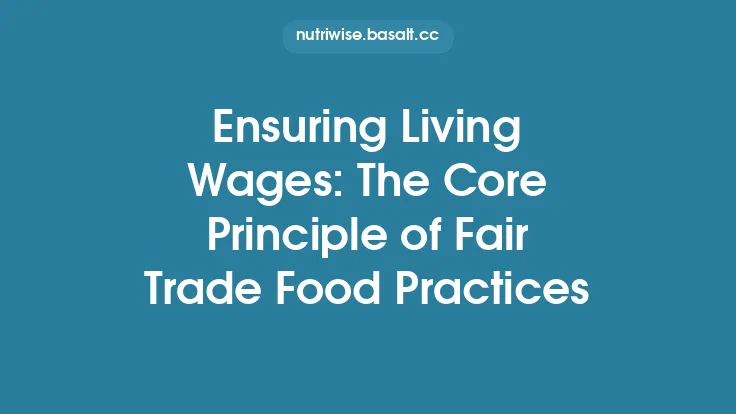 Ensuring Living Wages: The Core Principle of Fair Trade Food Practices Thumbnail