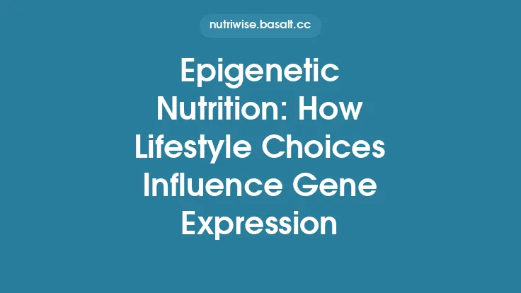 Epigenetic Nutrition: How Lifestyle Choices Influence Gene Expression Thumbnail