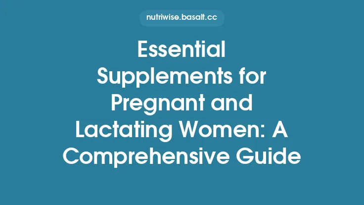 Essential Supplements for Pregnant and Lactating Women: A Comprehensive Guide Thumbnail