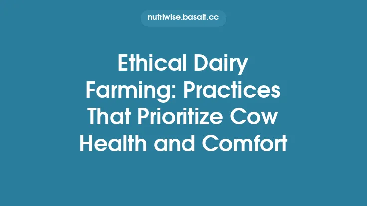 Ethical Dairy Farming: Practices That Prioritize Cow Health and Comfort Thumbnail