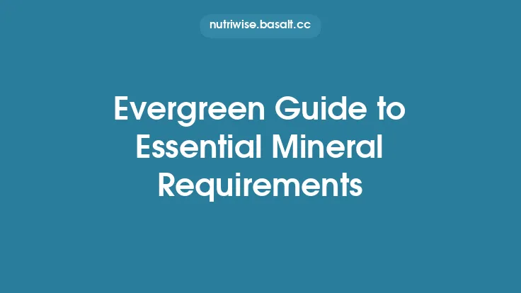 Evergreen Guide to Essential Mineral Requirements Thumbnail