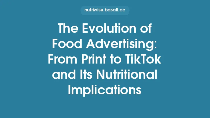 The Evolution of Food Advertising: From Print to TikTok and Its Nutritional Implications Thumbnail