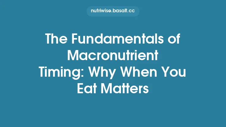 The Fundamentals of Macronutrient Timing: Why When You Eat Matters Thumbnail