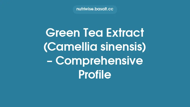 Green Tea Extract (Camellia sinensis) – Comprehensive Profile Thumbnail