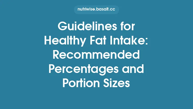 Guidelines for Healthy Fat Intake: Recommended Percentages and Portion Sizes Thumbnail