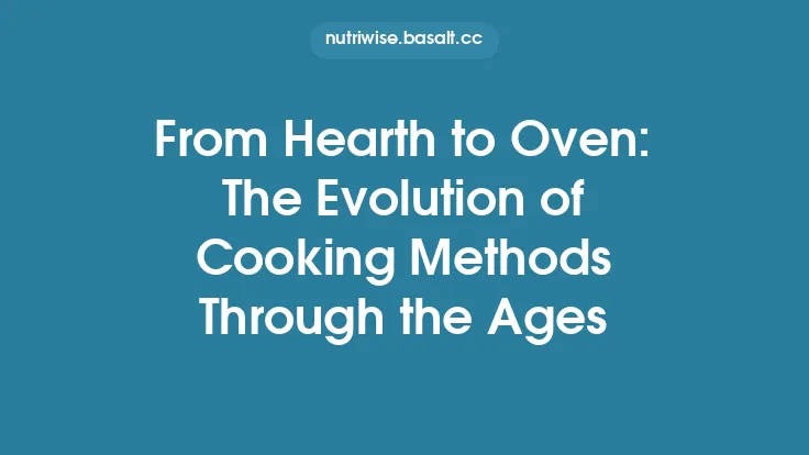 From Hearth to Oven: The Evolution of Cooking Methods Through the Ages Thumbnail