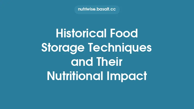 Historical Food Storage Techniques and Their Nutritional Impact Thumbnail