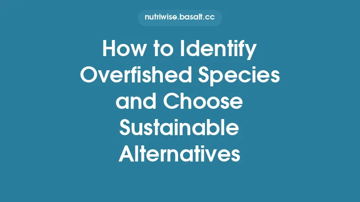 How to Identify Overfished Species and Choose Sustainable Alternatives Thumbnail