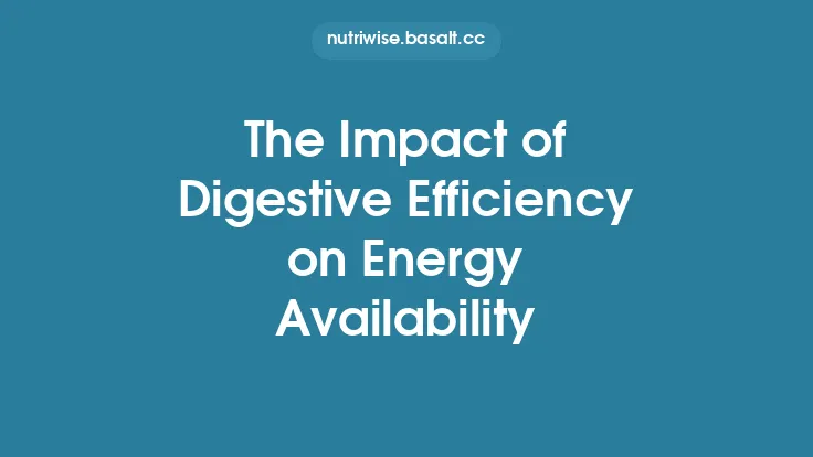 The Impact of Digestive Efficiency on Energy Availability Thumbnail