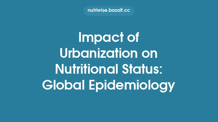 Impact of Urbanization on Nutritional Status: Global Epidemiology Thumbnail