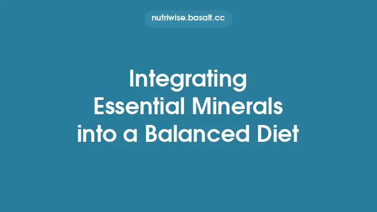 Integrating Essential Minerals into a Balanced Diet Thumbnail