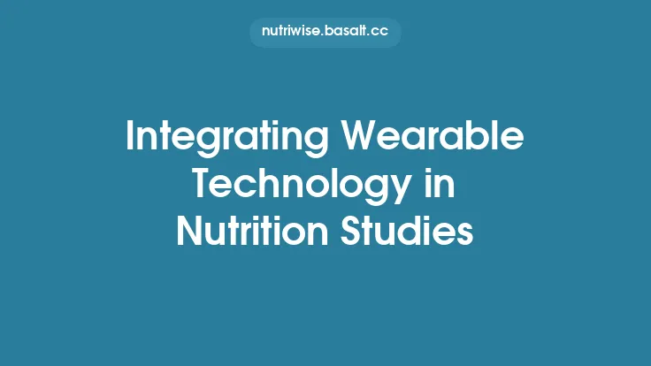 Integrating Wearable Technology in Nutrition Studies Thumbnail