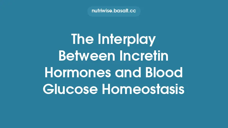 The Interplay Between Incretin Hormones and Blood Glucose Homeostasis Thumbnail