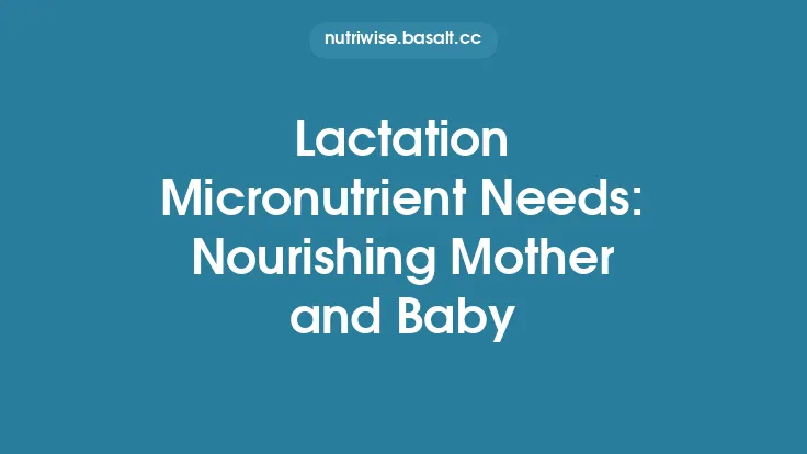 Lactation Micronutrient Needs: Nourishing Mother and Baby Thumbnail