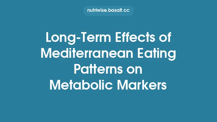 Long-Term Effects of Mediterranean Eating Patterns on Metabolic Markers Thumbnail