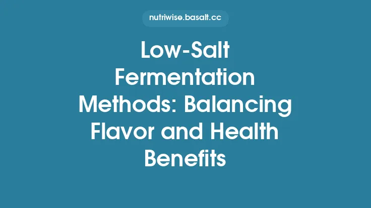 Low‑Salt Fermentation Methods: Balancing Flavor and Health Benefits Thumbnail