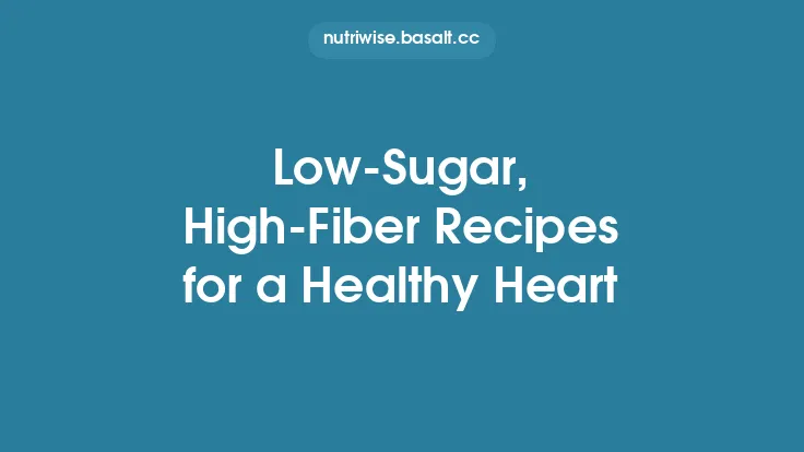 Low‑Sugar, High‑Fiber Recipes for a Healthy Heart Thumbnail